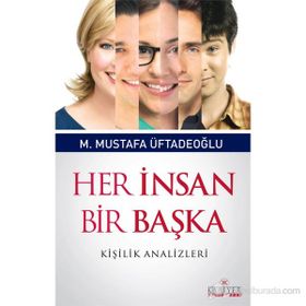 HER İNSAN BIR BAŞKA - M. MUSTAFA ÜFTADEOĞLU