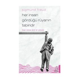 Her İnsan Gördüğü Rüyanın Tabiridir - Sigmund Freud