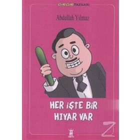 HER İŞTE BIR HIYAR VAR - ABDULLAH YILMAZ