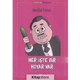 HER İŞTE BIR HIYAR VAR - ABDULLAH YILMAZ