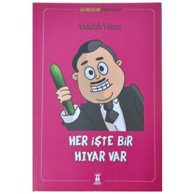 HER İŞTE BIR HIYAR VAR - ABDULLAH YILMAZ