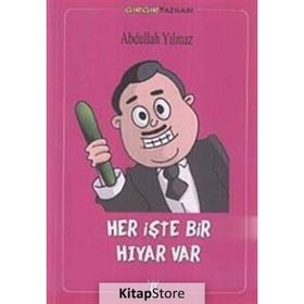 HER İŞTE BIR HIYAR VAR - ABDULLAH YILMAZ