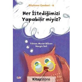 Her İstediğimizi Yapabilir miyiz-Düşünme Çemberi 6 - Nergis Seli