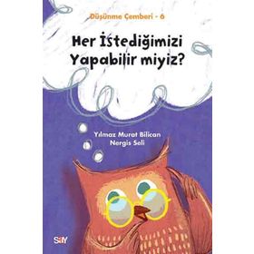 Her İstediğimizi Yapabilir miyiz-Düşünme Çemberi 6 - Nergis Seli