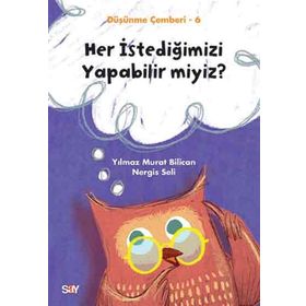 Her İstediğimizi Yapabilir miyiz-Düşünme Çemberi 6 - Nergis Seli