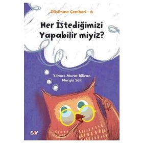 Her İstediğimizi Yapabilir miyiz-Düşünme Çemberi 6 - Nergis Seli