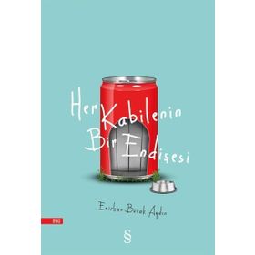 Her Kabilenin Bir Endişesi - Emirhan Burak Aydın