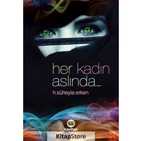 Her Kadın Aslında... - H. Süheyla Erken