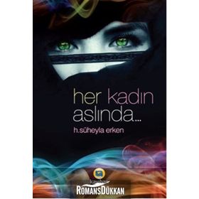 Her Kadın Aslında... - H. Süheyla Erken