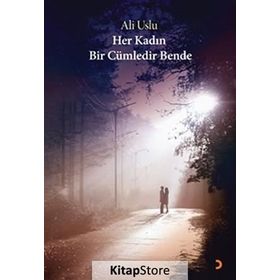 Her Kadın Bir Cümledir Bende - Ali Uslu