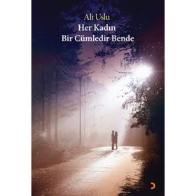 Her Kadın Bir Cümledir Bende - Ali Uslu