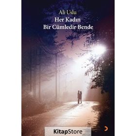 Her Kadın Bir Cümledir Bende - Ali Uslu