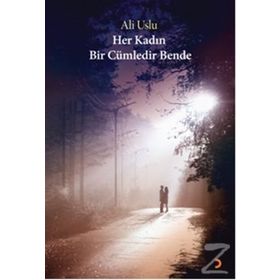 Her Kadın Bir Cümledir Bende - Ali Uslu