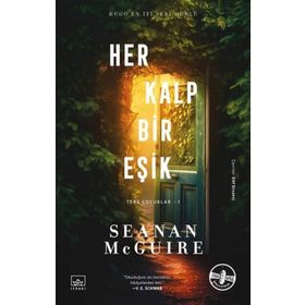 Her Kalp Bir Eşik Ters Çocuklar 1. Kitap İthaki Yayınları
