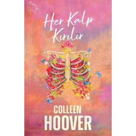 Her Kalp Kırılır - Colleen Hoover