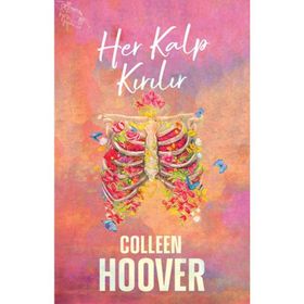 Her Kalp Kırılır - Colleen Hoover