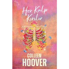 Her Kalp Kırılır - Colleen Hoover