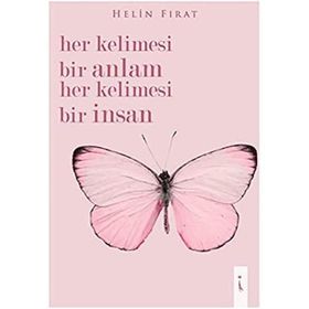 Her Kelimesi Bir Anlam Her Kelimesi Bir İnsan Helin Fırat - İkinci Adam Yayınları
