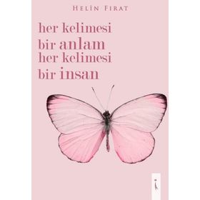 Her Kelimesi Bir Anlam Her Kelimesi Bir İnsan Helin Fırat - İkinci Adam Yayınları
