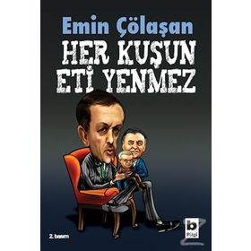 HER KUŞUN ETI YENMEZ - EMIN ÇÖLAŞAN
