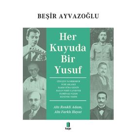 Her Kuyuda Bir Yusuf Beşir Ayvazoğlu
