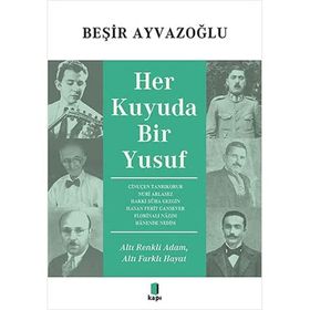 Her Kuyuda Bir Yusuf Beşir Ayvazoğlu