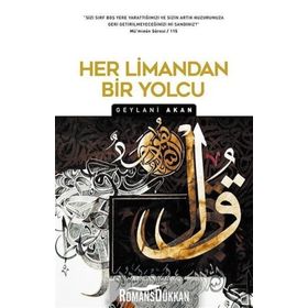 Her Limandan Bir Yolcu - Geylani Akan