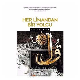 Her Limandan Bir Yolcu - Geylani Akan