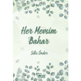 Her Mevsim Bahar - Gülnar Yayınları