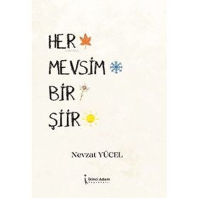 Her Mevsim Bir Şiir - İkinci Adam Yayınları