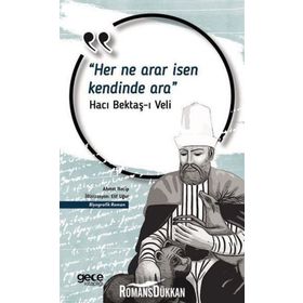 Her Ne Arar İsen Kendinde Ara - Hacı Bektaş Veli