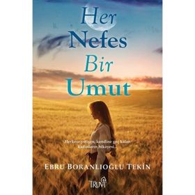 Her Nefes Bir Umut - Ebru Boranlıoğlu Tekin