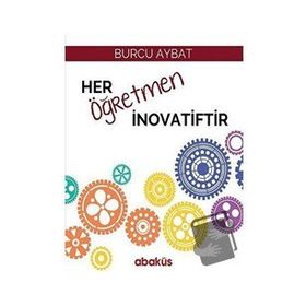 Her Öğretmen İnovatiftir - Burcu Aybat