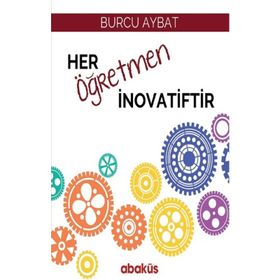 Her Öğretmen İnovatiftir - Burcu Aybat