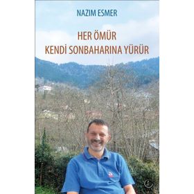 Her Ömür Kendi Sonbaharına Yürür - Nazım Esmer