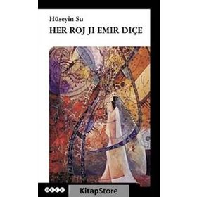 Her Roj Ji Emir Diçe - Hüseyin Su