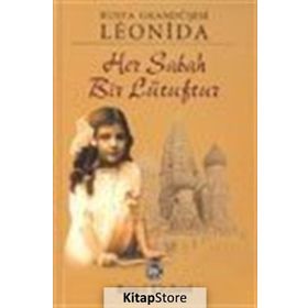 HER SABAH BIR LÜTUFDUR - GRANDÜŞESI LEONIDA