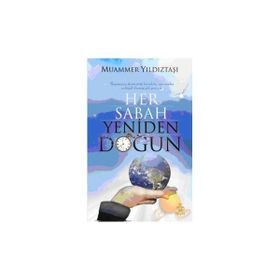 HER SABAH YENIDEN DOĞUN - MUAMMER YILDIZTAŞI