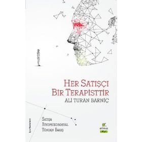 Her Satışçı Bir Terapisttir - Ali Turan Barniç