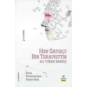 Her Satışçı Bir Terapisttir - Ali Turan Barniç