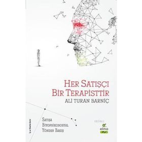 Her Satışçı Bir Terapisttir - Ali Turan Barniç