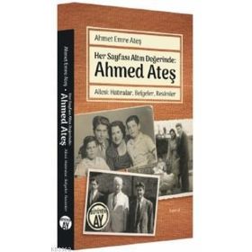 Her Sayfası Altın Değerinde - Ahmed Ateş