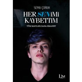 Her Senimi Kaybettim - Sema Çoruh