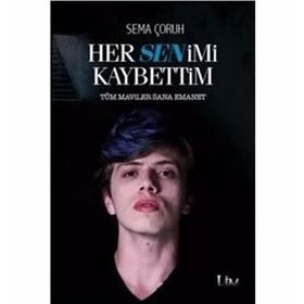 Her Senimi Kaybettim - Sema Çoruh
