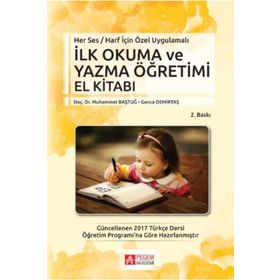 Her Ses Harf İçin Özel Uygulamalı – İlk Okuma ve Yazma Öğretimi El Kitabı - Pegem Akademi Yayıncılık