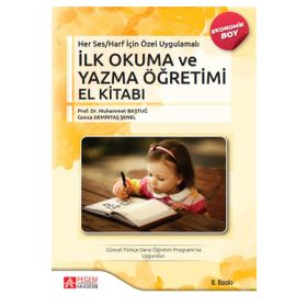 Her Ses Harf İçin Özel Uygulamalı – İlk Okuma ve Yazma Öğretimi El Kitabı - Pegem Akademi Yayıncılık