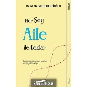 Her Şey Aile ile Başlar - M. Serhat Semercioğlu