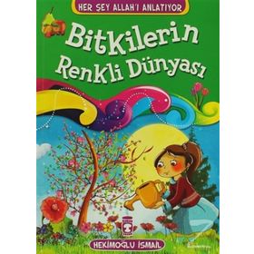 HER ŞEY ALLAH'I ANLATIYOR BITKILERIN RENKLI DÜNYASI - HEKİMOĞLU İSMAİL