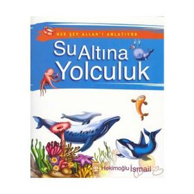 Her Şey Allah'ı Anlatıyor Su Altına Yolculuk - Hekimoğlu İsmail