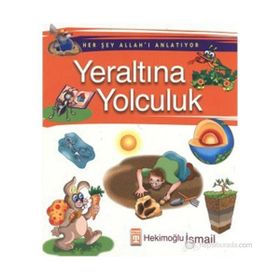 HER ŞEY ALLAH'I ANLATIYOR YERALTINA YOLCULUK - HEKİMOĞLU İSMAİL